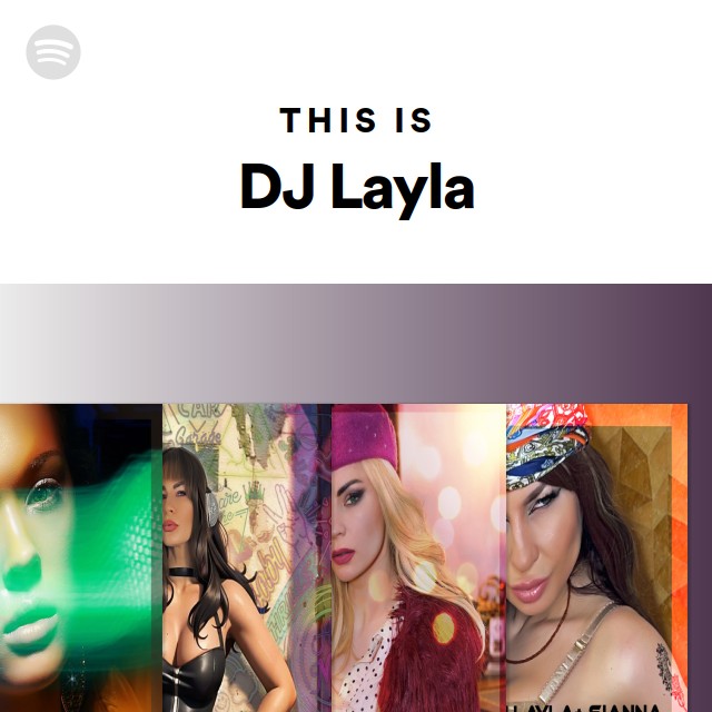 This Is DJ Layla - playlist by Spotify | Spotify