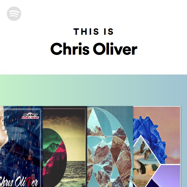 This Is Chris Oliver - playlist by Spotify | Spotify