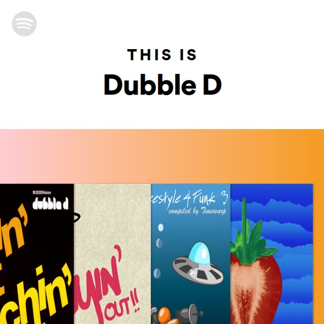 This Is Dubble D - playlist by Spotify | Spotify