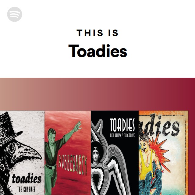 This Is Toadies - playlist by Spotify | Spotify