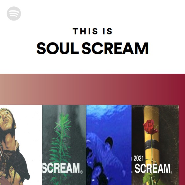 SOUL SCREAM | Spotify