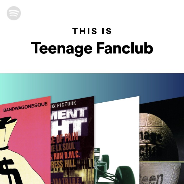 Teenage Fanclub | Spotify