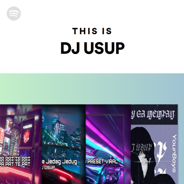 This Is DJ USUP - playlist by Spotify | Spotify