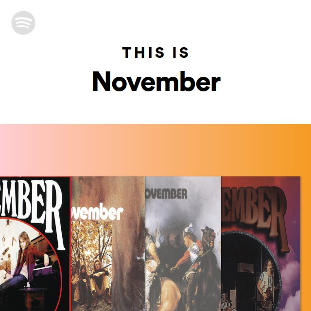 This Is November playlist by Spotify Spotify