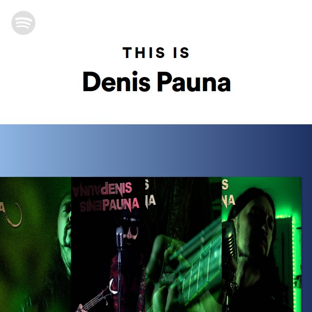 This Is Denis Pauna - playlist by Spotify | Spotify