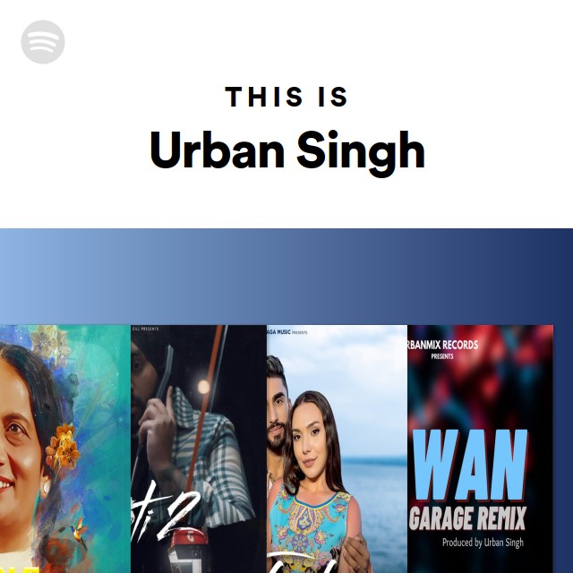 This Is Urban Singh | Spotify Playlist