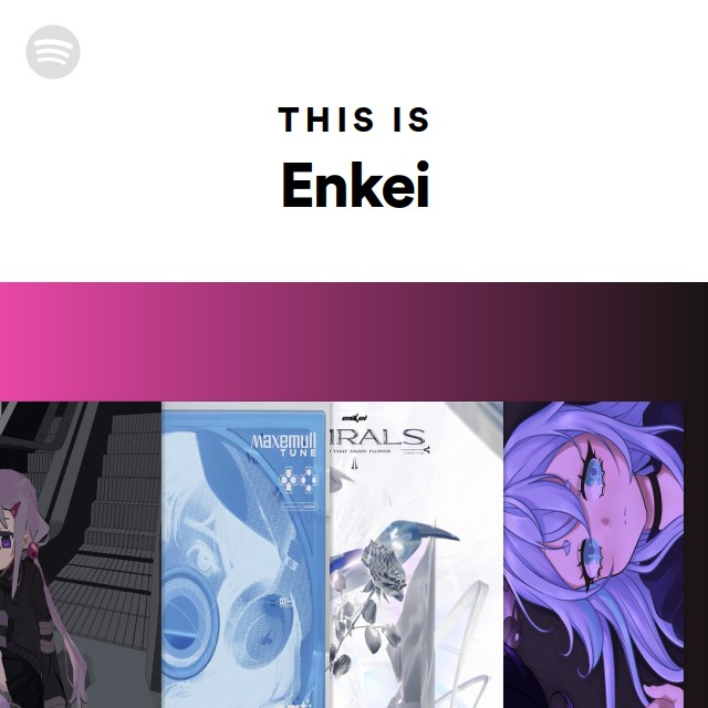 This Is Enkei | Spotify Playlist
