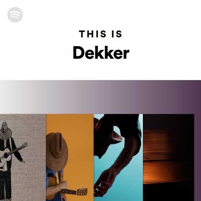 This Is Dekker - playlist by Spotify | Spotify