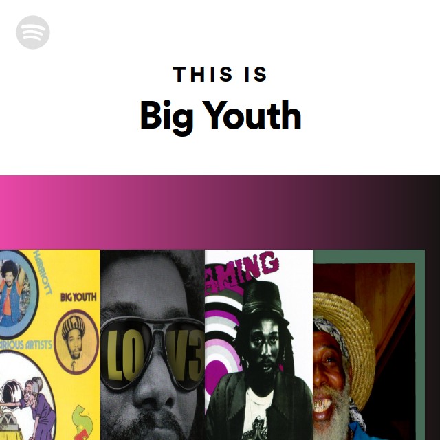 Big Youth | Spotify