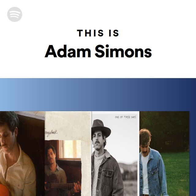 This Is Adam Simons | Spotify Playlist