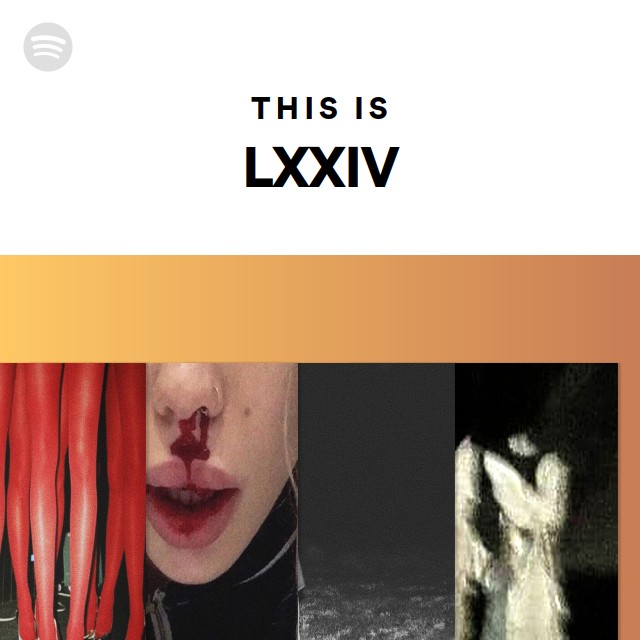 this-is-lxxiv-playlist-by-spotify-spotify