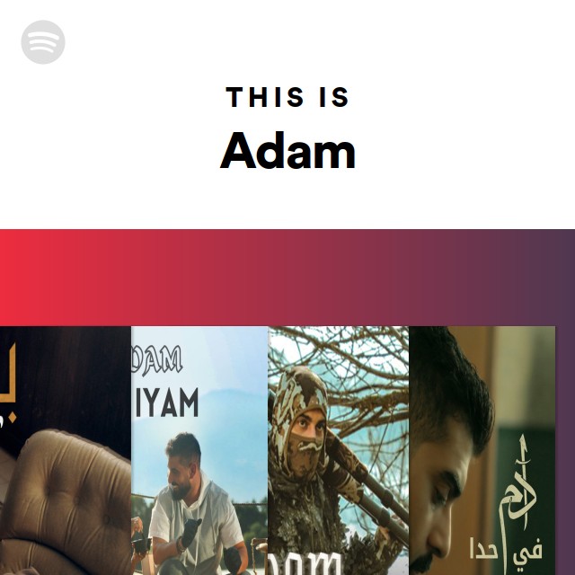 This Is Adam - playlist by Spotify | Spotify