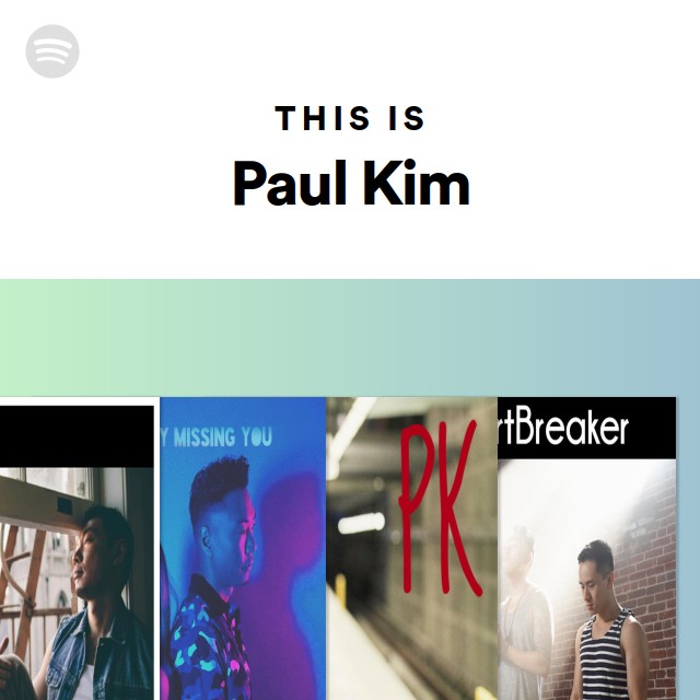 This Is Paul Kim playlist by Spotify Spotify