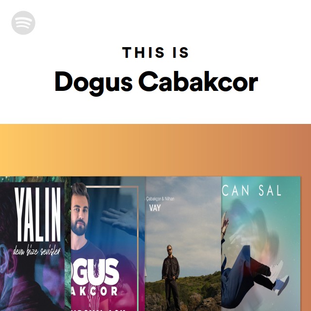 This Is Dogus Cabakcor | Spotify Playlist