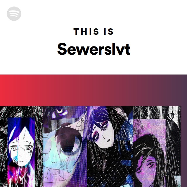 Sewerslvt | Spotify