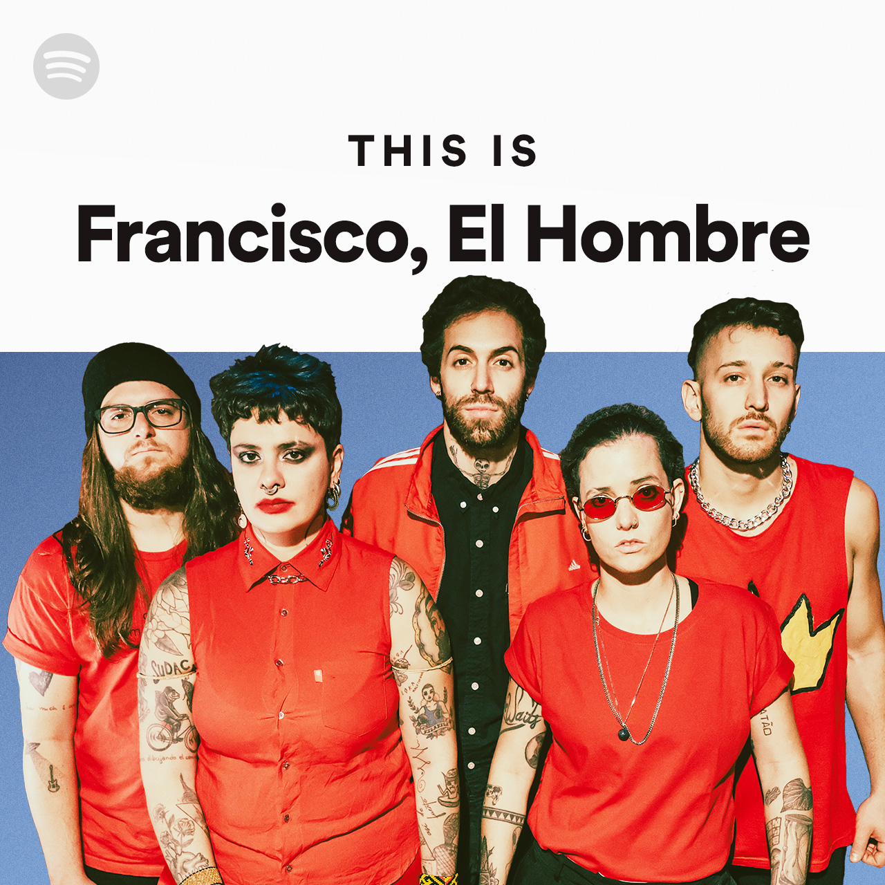 This Is Francisco, el Hombre - playlist by Spotify | Spotify