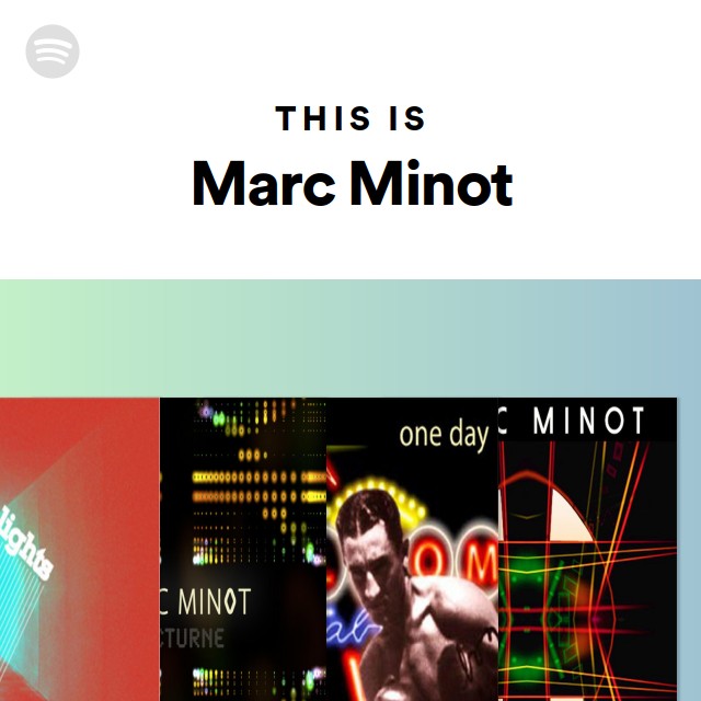 this-is-marc-minot-playlist-by-spotify-spotify