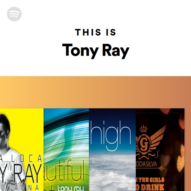 This Is Tony Ray - playlist by Spotify | Spotify
