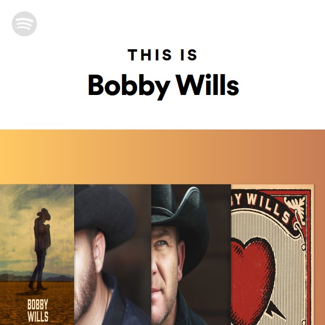 Bobby Wills | Spotify Bobby Wills | Spotify