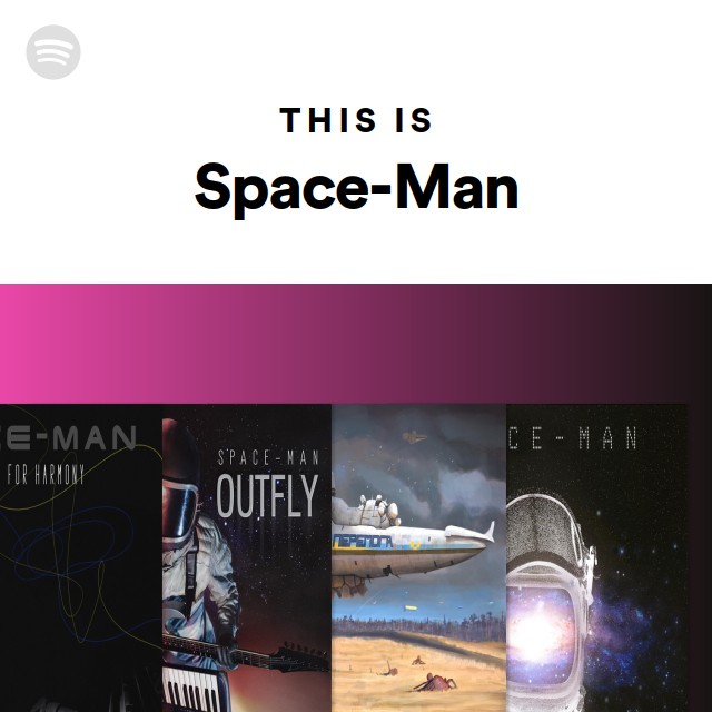 This Is Space-Man - playlist by Spotify | Spotify
