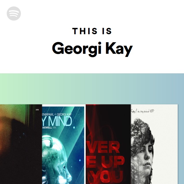 This Is Georgi Kay - playlist by Spotify | Spotify