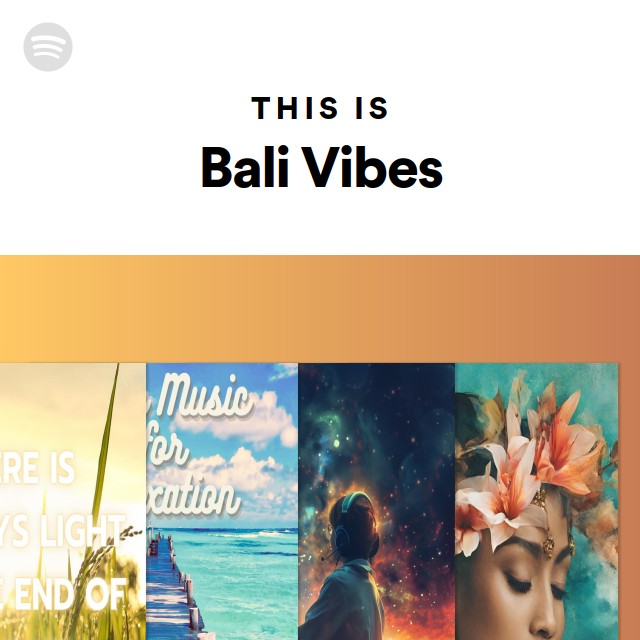 This Is Bali Vibes - Playlist By Spotify | Spotify