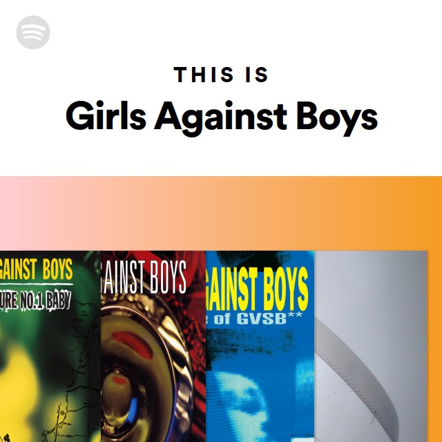 Girls Against Boys | Spotify