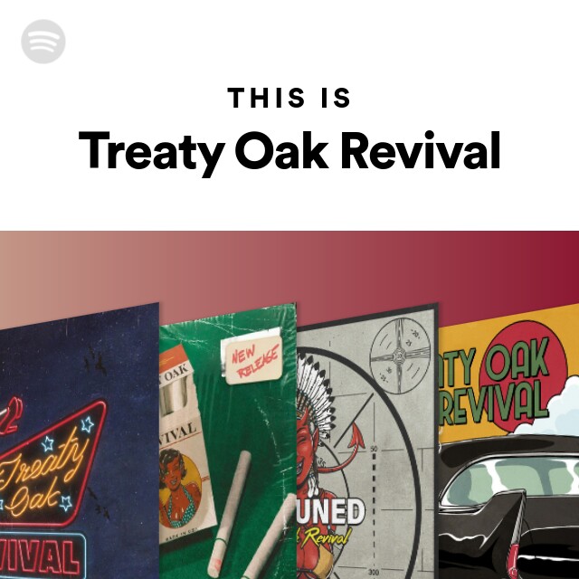 This Is Treaty Oak Revival playlist by Spotify Spotify