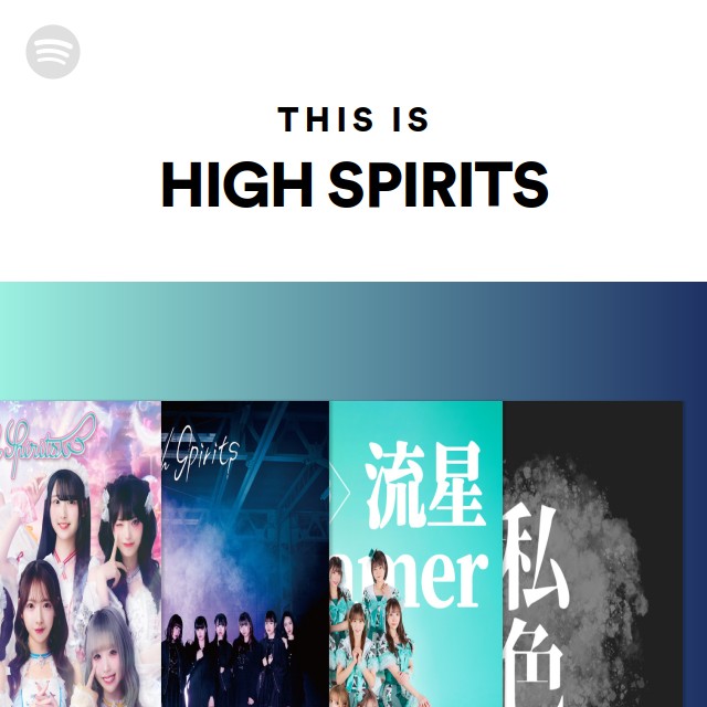 HIGH SPIRITS | Spotify