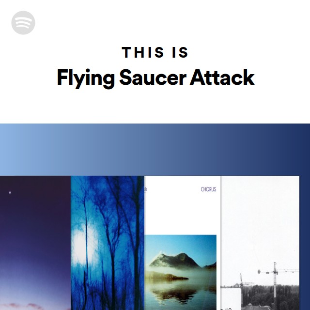 Flying Saucer Attack | Spotify