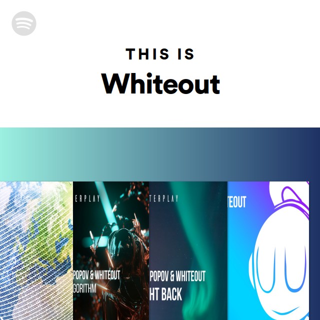 This Is Whiteout - playlist by Spotify | Spotify