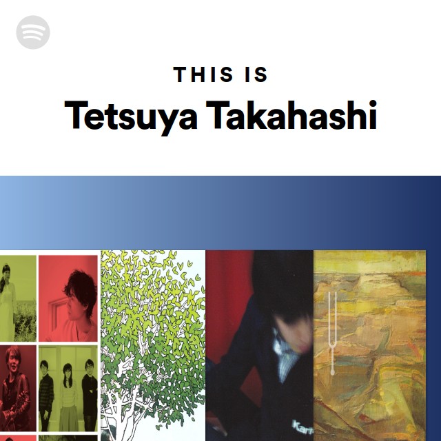 高橋徹也 | Spotify