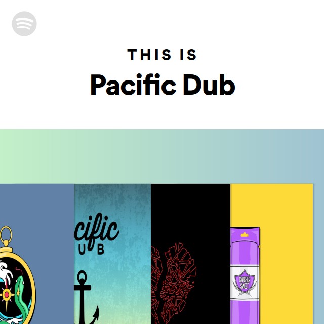 This Is Pacific Dub - Playlist By Spotify | Spotify