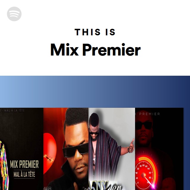 This Is Mix Premier - playlist by Spotify | Spotify