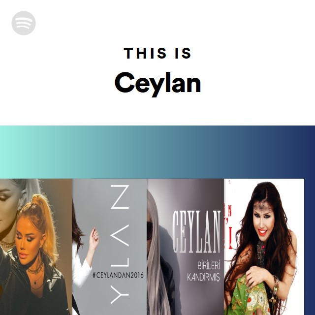 This Is Ceylan Playlist By Spotify Spotify