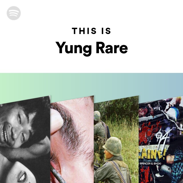 This Is Yung Rare - Playlist By Spotify | Spotify