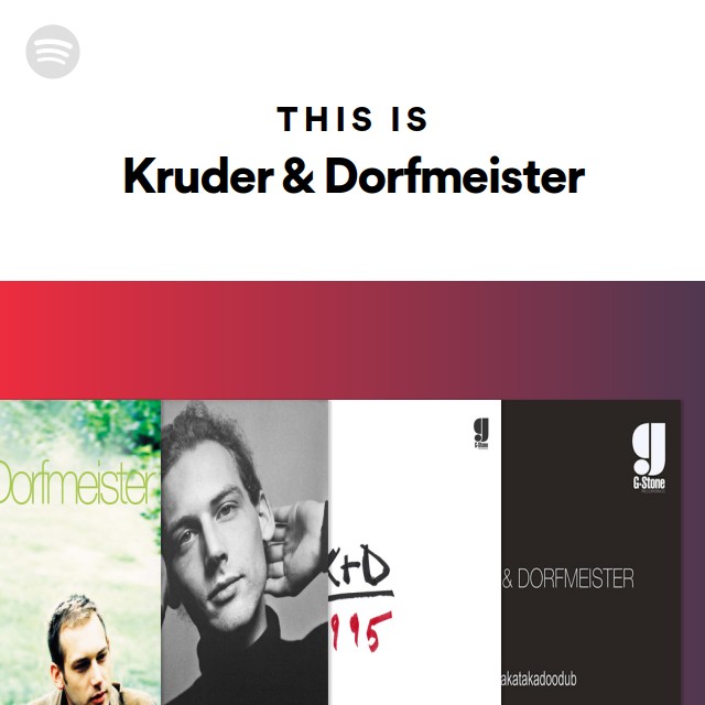 Kruder & Dorfmeister | Spotify