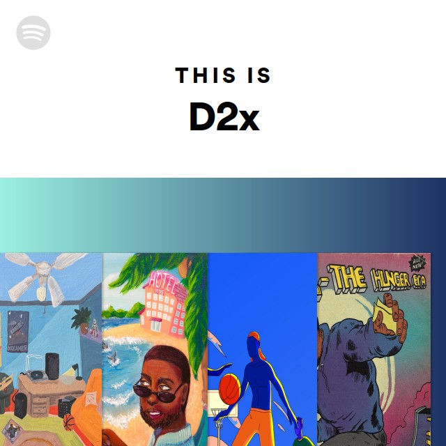 This Is D2x - playlist by Spotify | Spotify