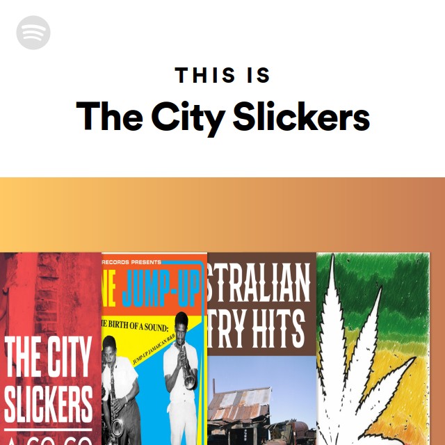 This Is The City Slickers - playlist by Spotify | Spotify