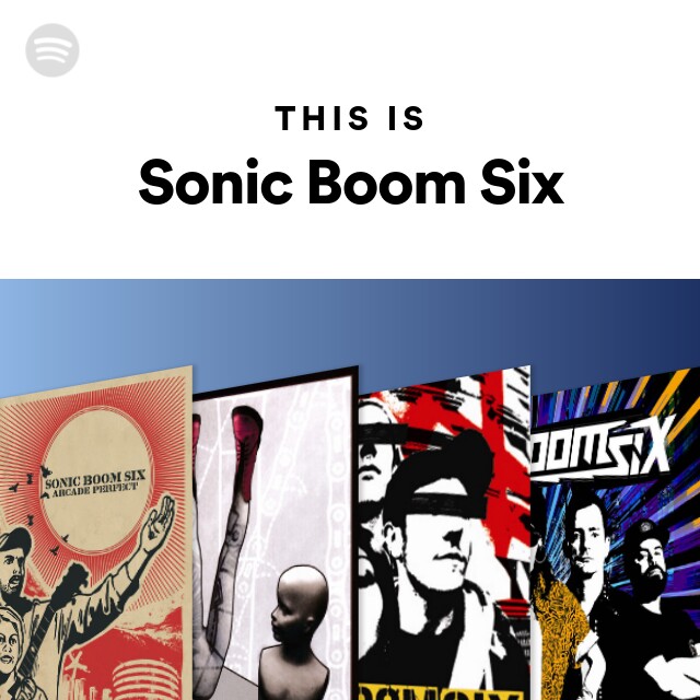 Sonic Boom Six: álbuns, músicas, playlists