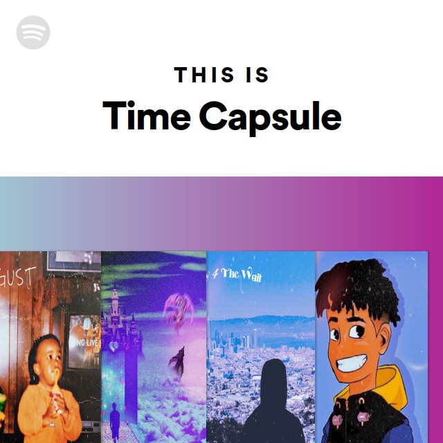 This Is Time Capsule playlist by Spotify Spotify