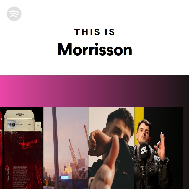 Morrison Uk Rapper This Is Morrisson - playlist by Spotify | Spotify