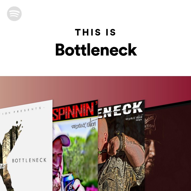 This Is Bottleneck playlist by Spotify Spotify