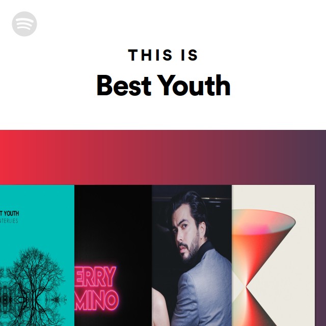 This Is Best Youth - playlist by Spotify | Spotify