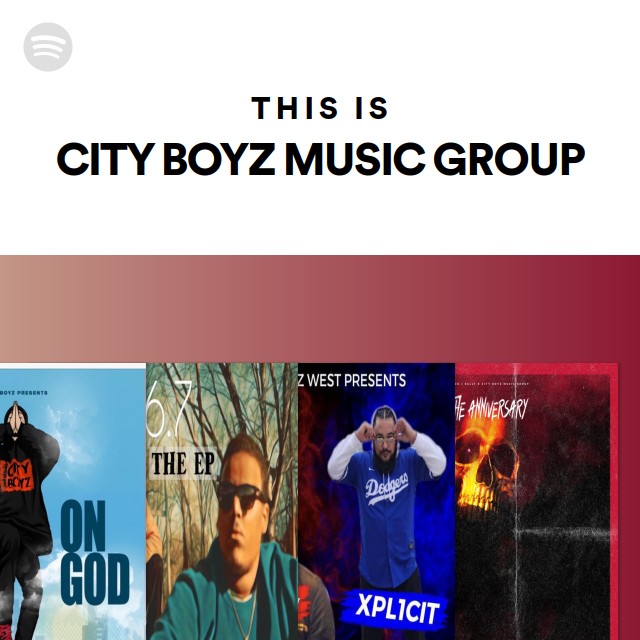This Is CITY BOYZ MUSIC GROUP - playlist by Spotify | Spotify
