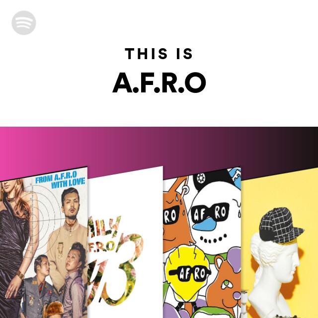 A.F.R.O | Spotify