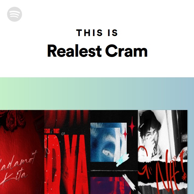 This Is Realest Cram - playlist by Spotify | Spotify