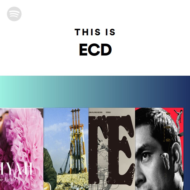 This Is ECD - playlist by Spotify | Spotify