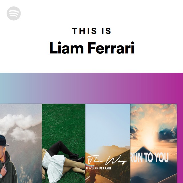 This Is Liam Ferrari - playlist by Spotify | Spotify