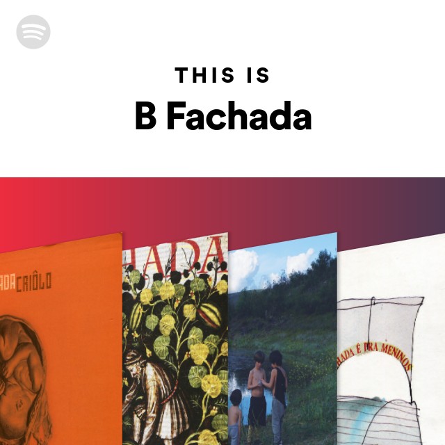 This Is B Fachada - Playlist By Spotify | Spotify